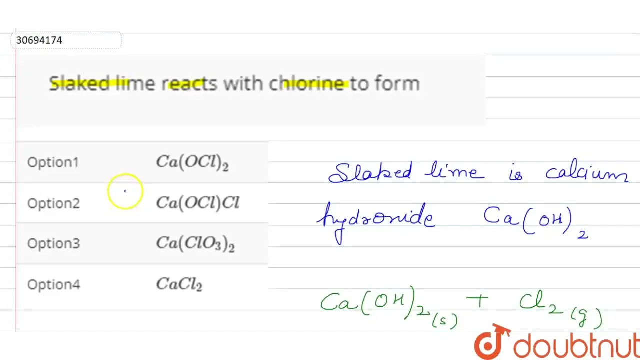 Slaked lime reacts with chlorine to form