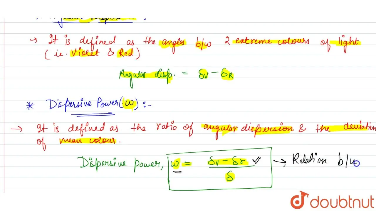 Explain the terms angular dispersion and dispersive power. How are the