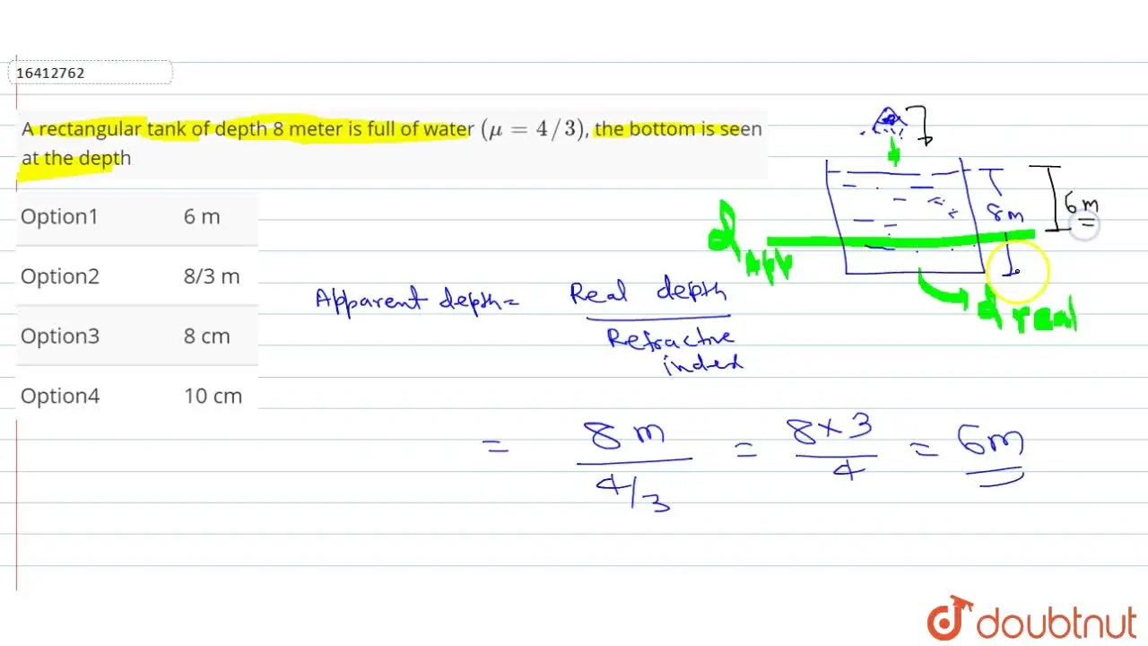 A rectangular tank of depth 8 meter is full of water (mu=4//3), the bo