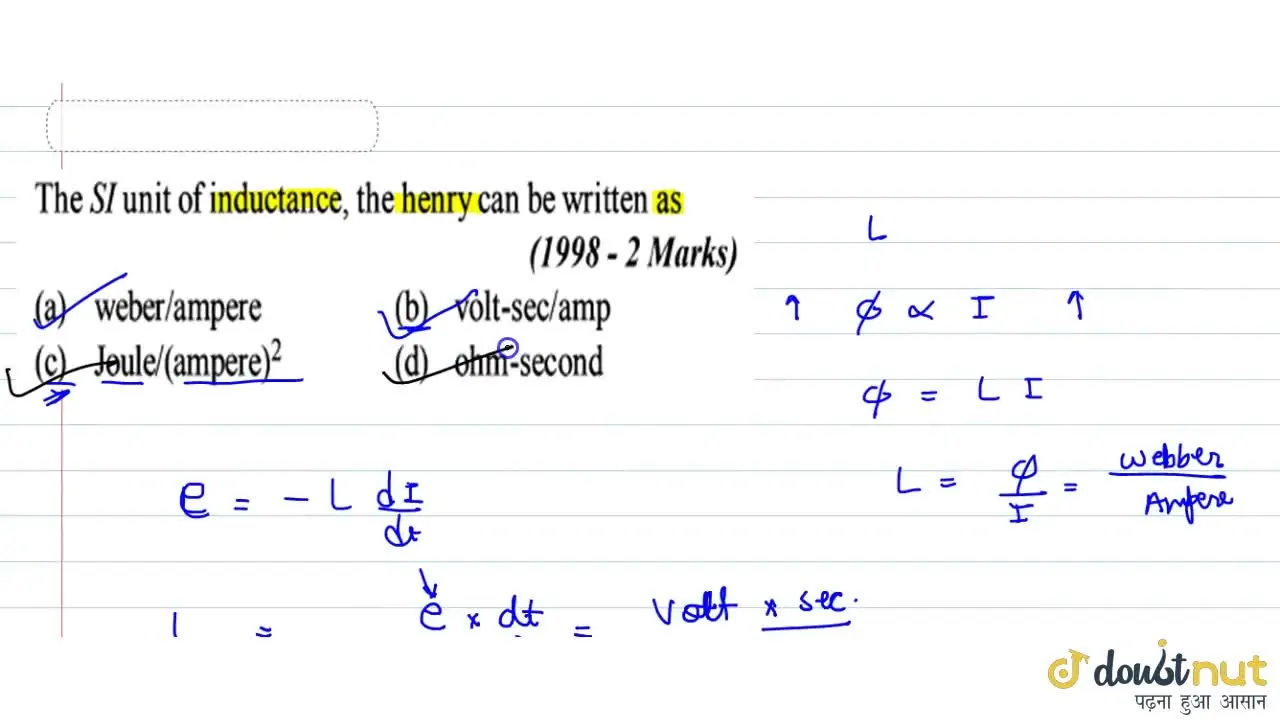 The SI unit of inductance, the henry can be written as