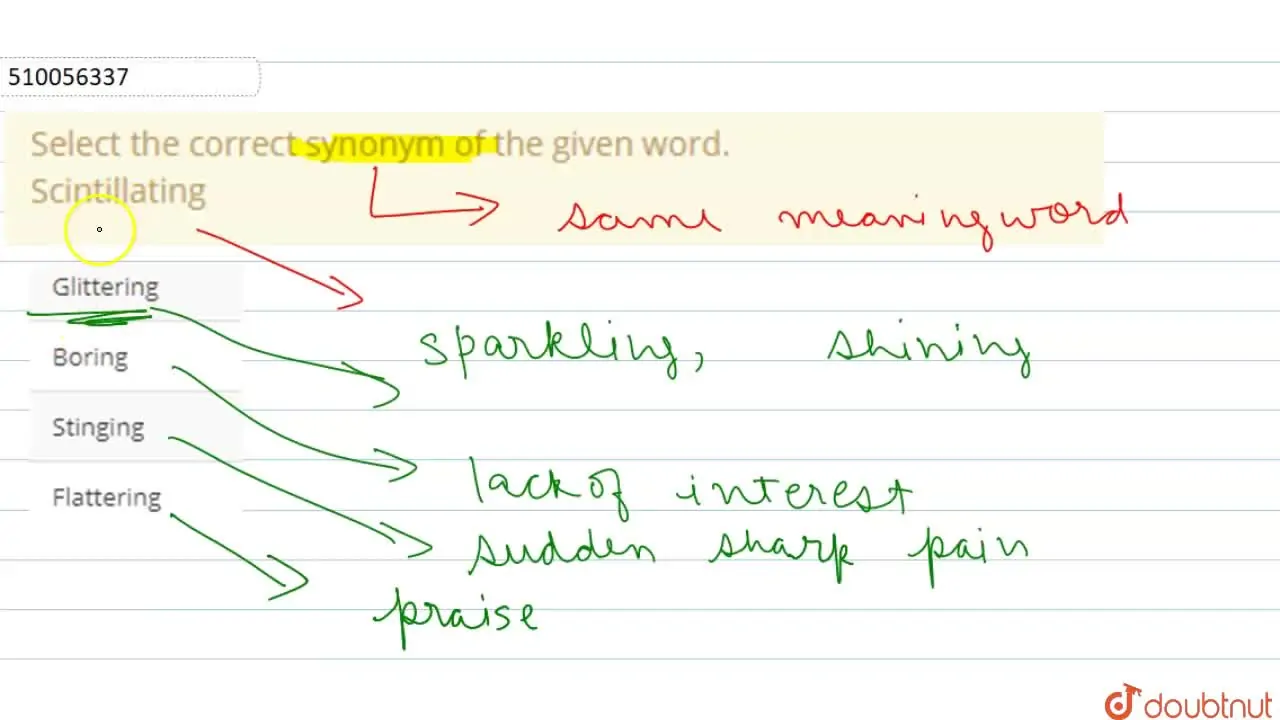 Select the correct synonym of the given word. Scintillating