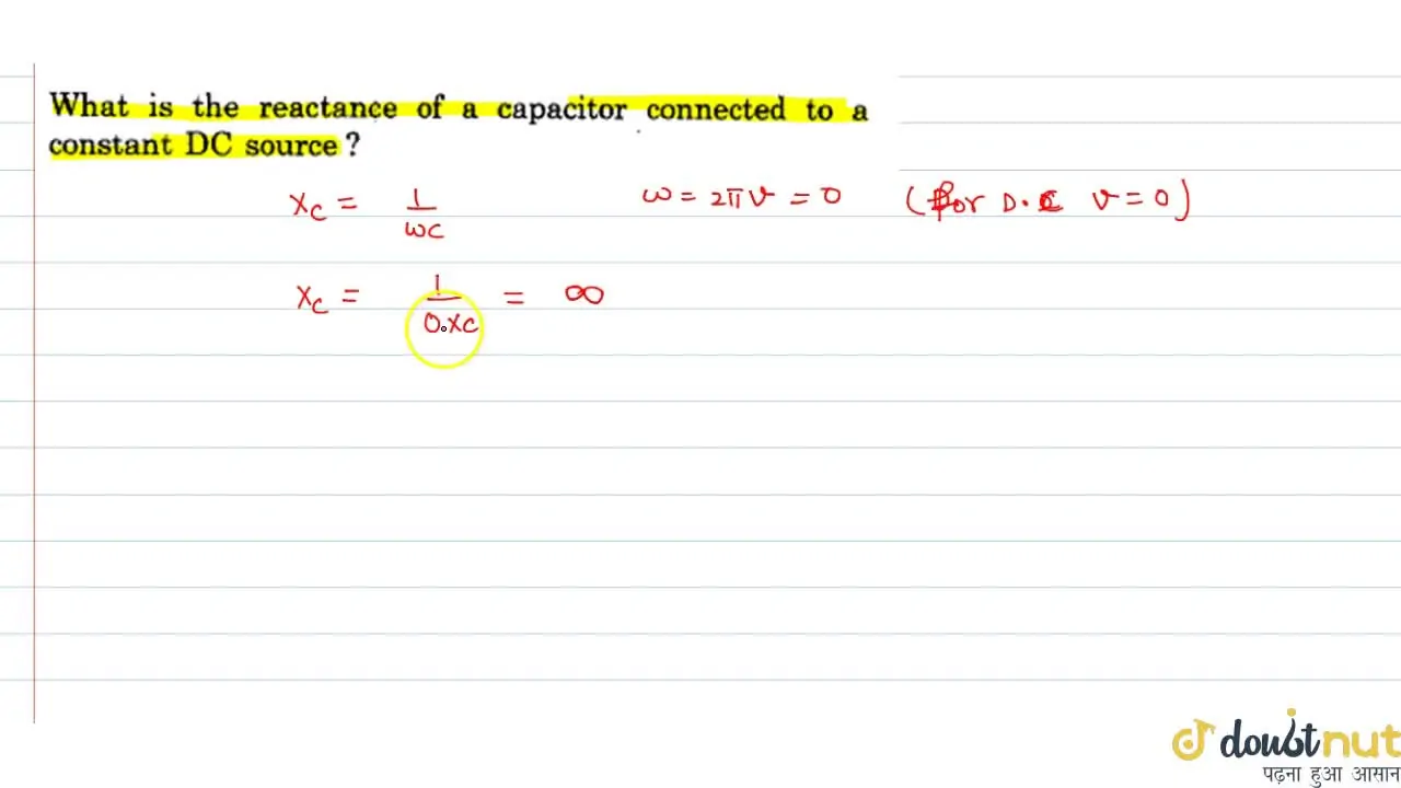 What is the reactance of a capacitor connected to a constant DC source