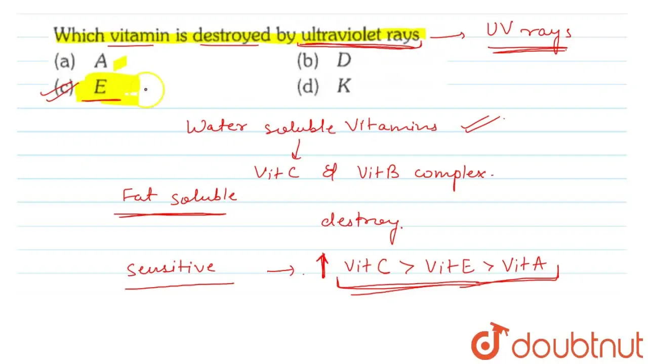 Which vitamin is destroyed by ultraviolet rays
