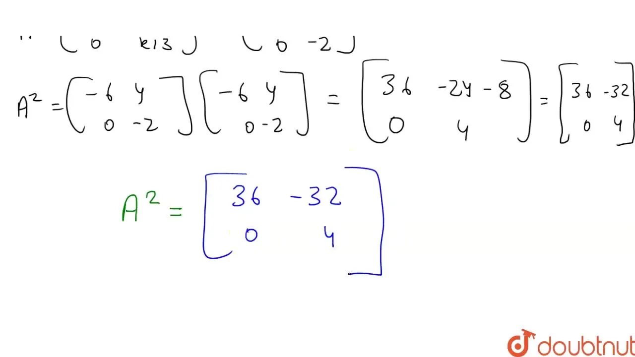 Let A be a matrix such that A* [(1 ,2) ,(0 ,3)] is a scalar matrix and