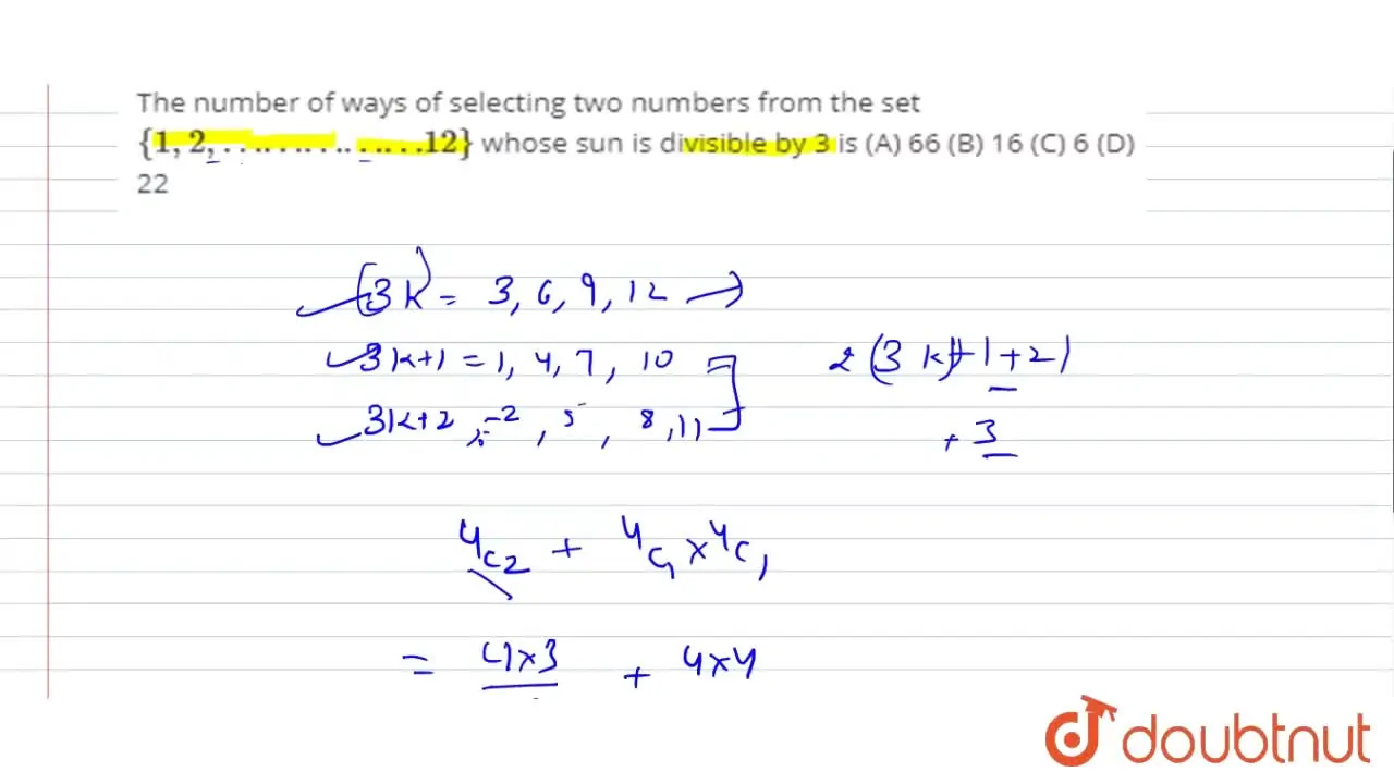 The number of ways of selecting two numbers from the set {1,2,……………12}