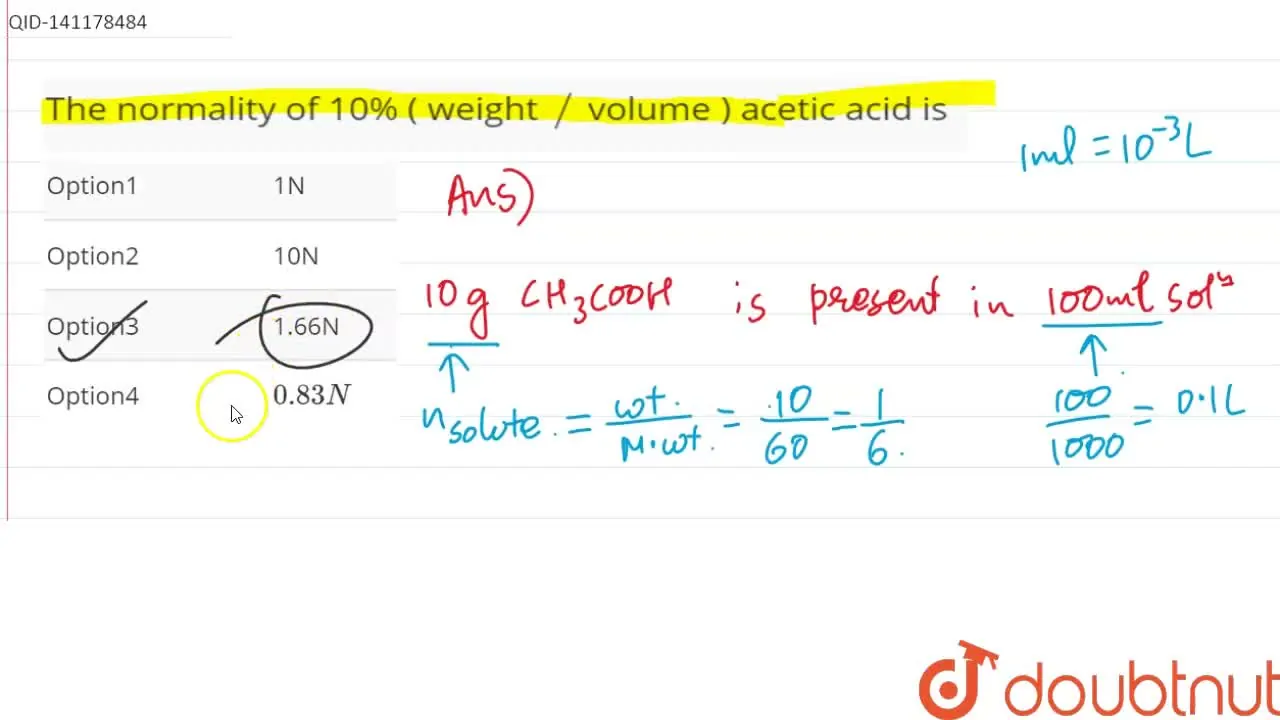 The normality of 10 ( weight // volume ) acetic acid is