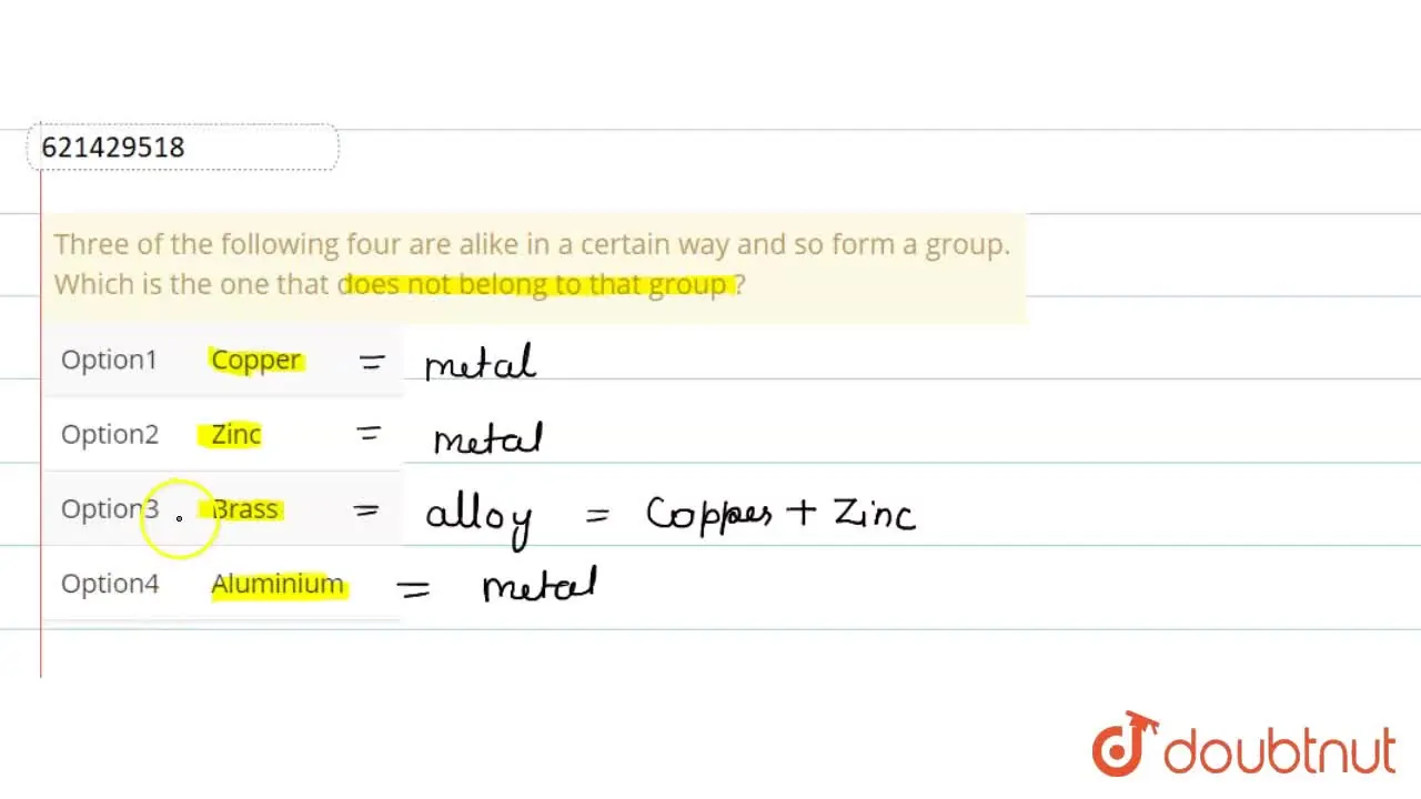 Three Of The Following Four Are Alike In A Certain Way And So Form A G