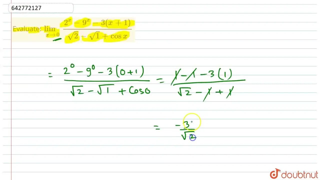 Evaluate lim(xrarr0) (2^x9^x3(x+1))/(sqrt2 sqrt1+cosx)