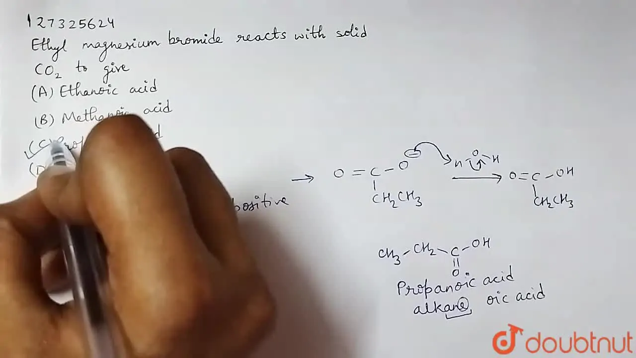 Ethyl magnesium bromide reacts with solid CO(2) to give