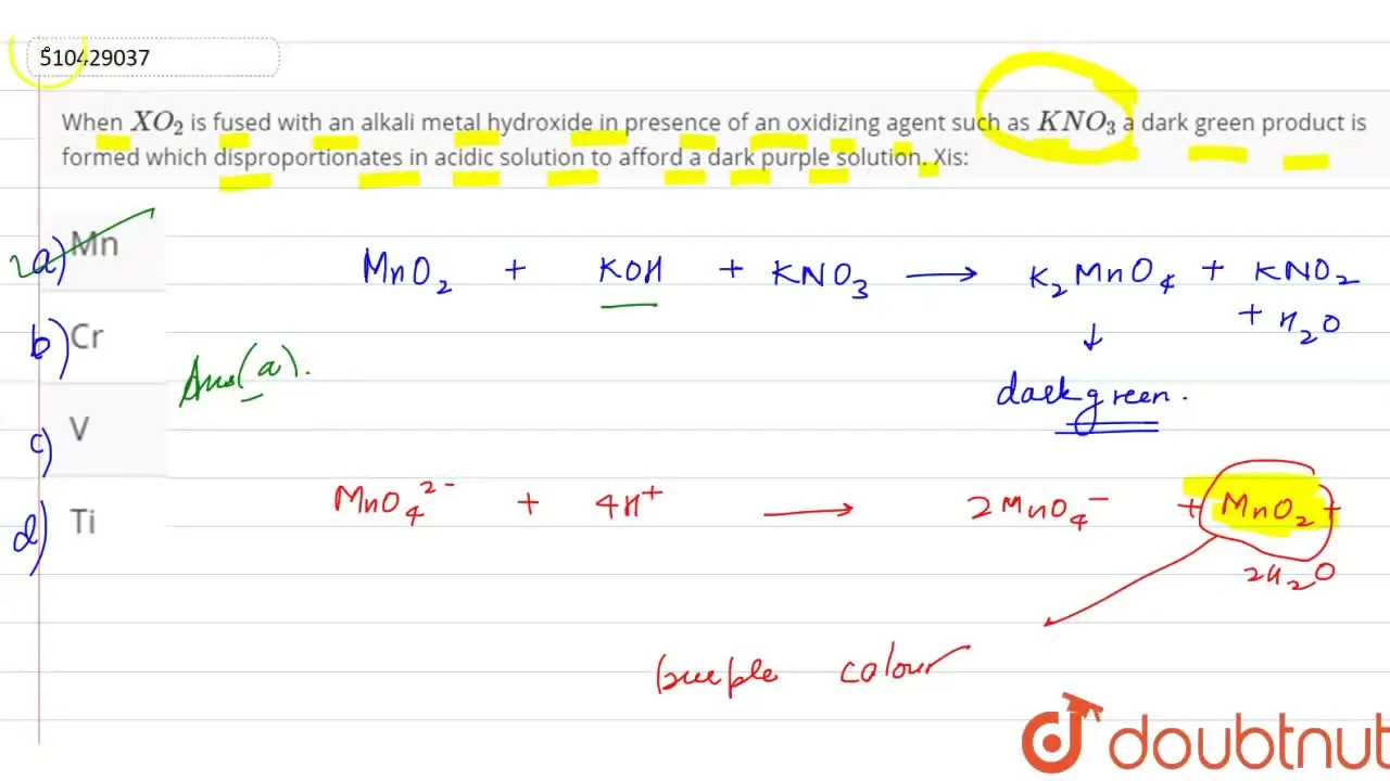 When XO2 is fused with an alkali metal hydroxide in presence of an oxi