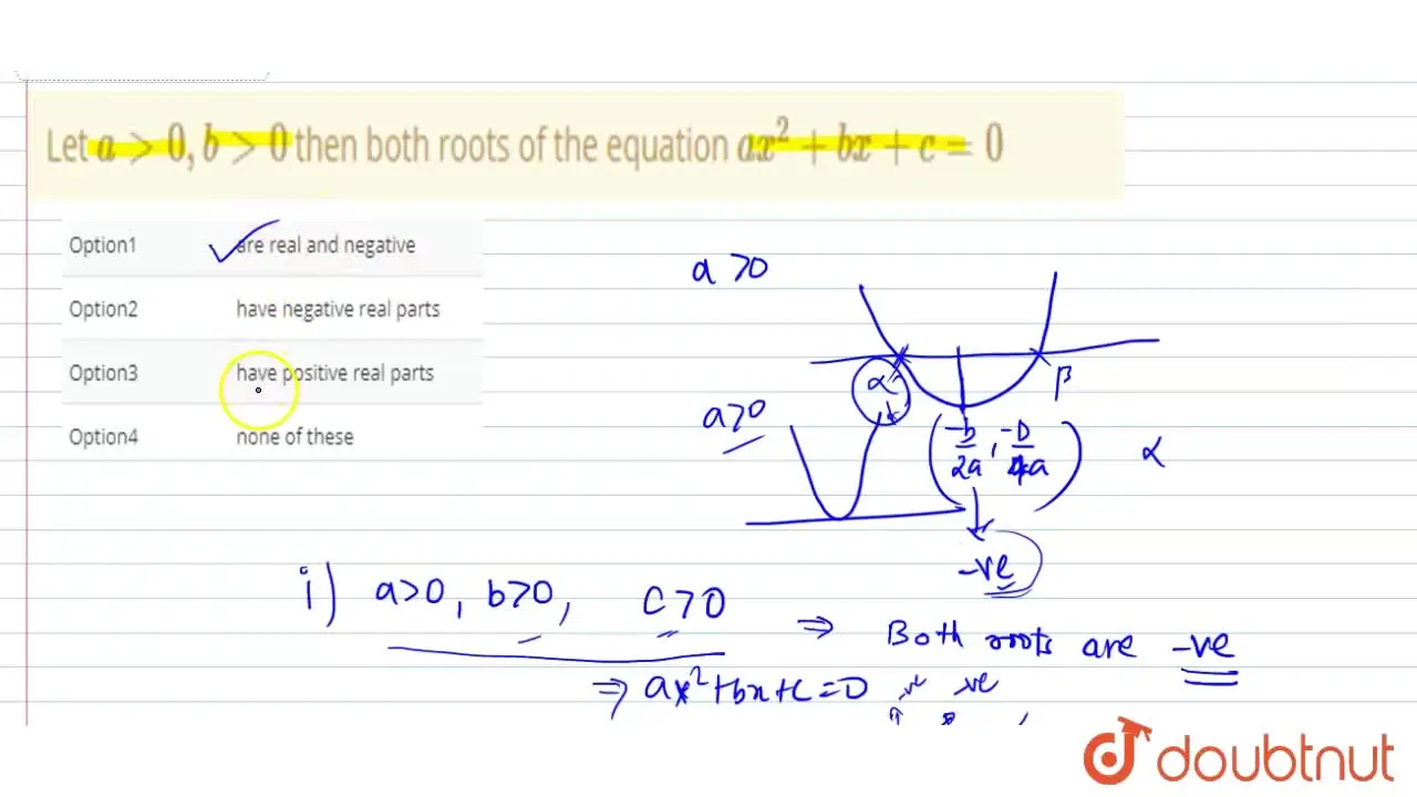 Let A Gt 0, B Gt 0 Then Both Roots Of The Equation Ax^(2)+bx+c=0