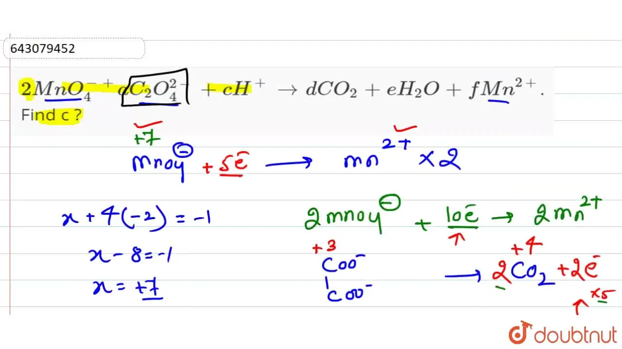 2Mn O (4) ^(-) + b C(2) O (4) ^(2-) + cH^(+) to x Mn ^(2+) + y CO (2)