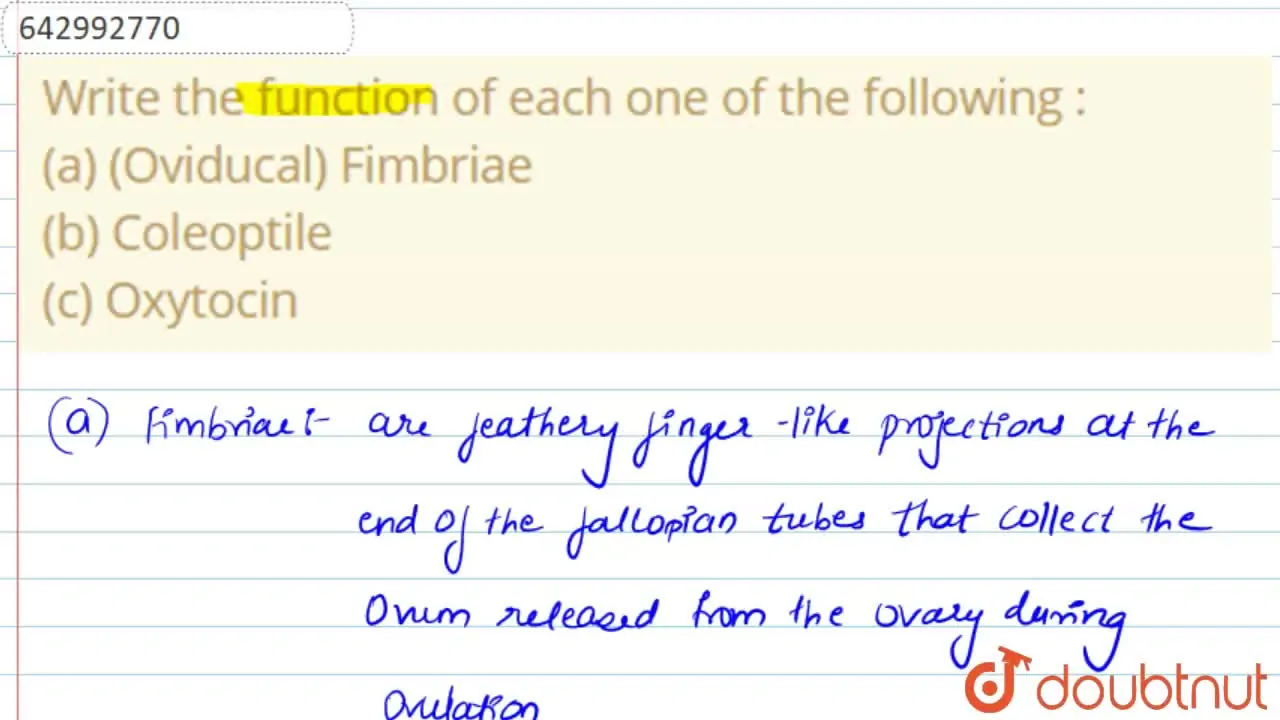 Write the function of each one of the following (a) (Oviducal) Fi