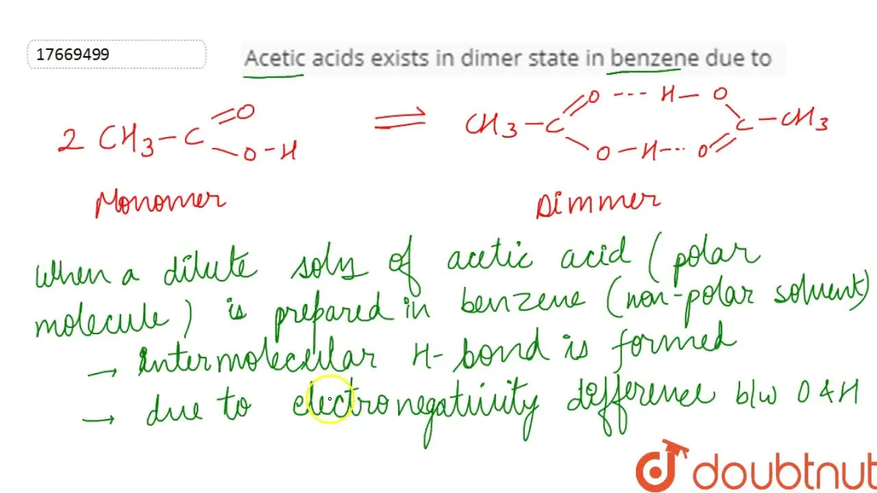 Acetic acids exists in dimer state in benzene due to
