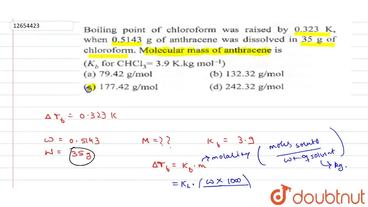 Boiling point fo chloroform was raised by 0.323K,when0.5143g of anthra