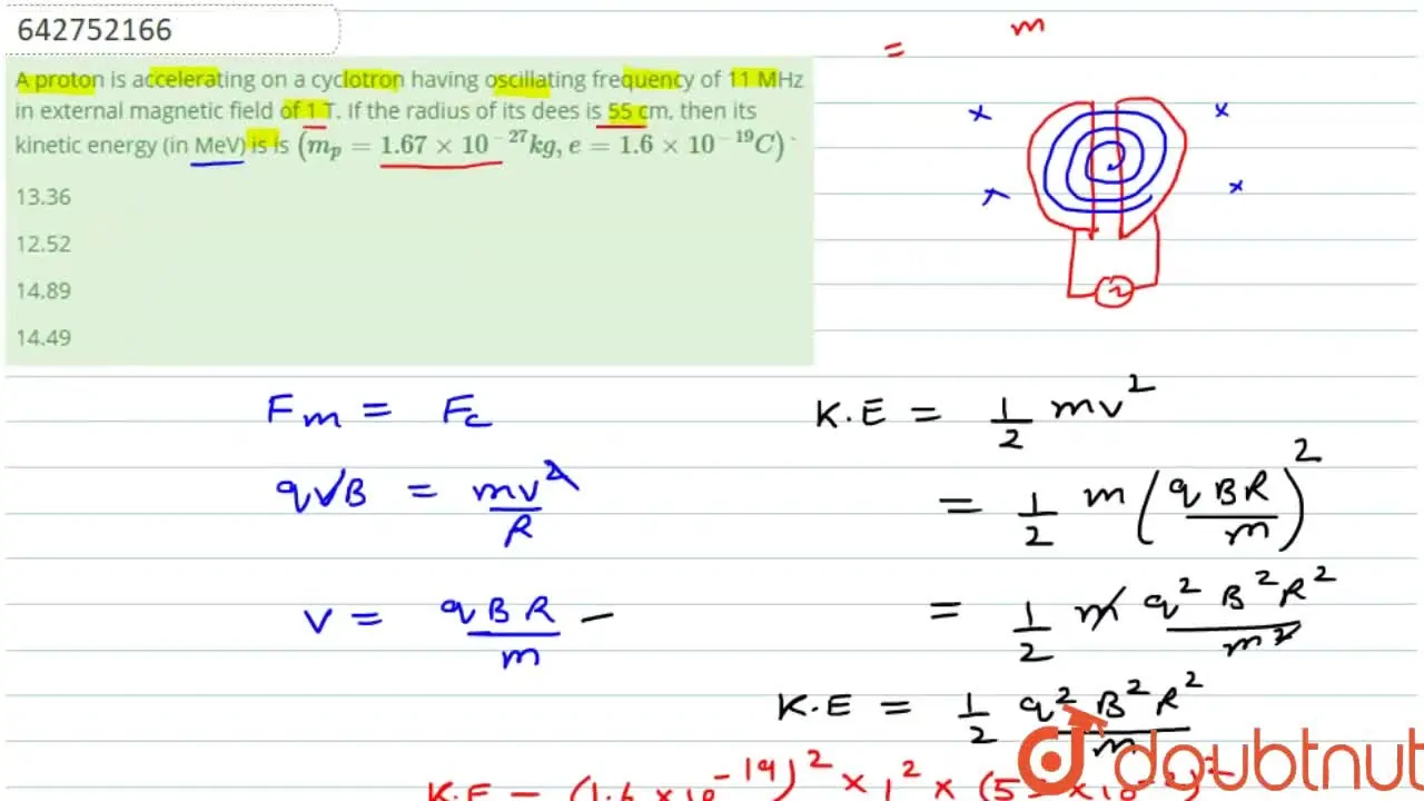 A proton is accelerating on a cyclotron having oscillating frequency o