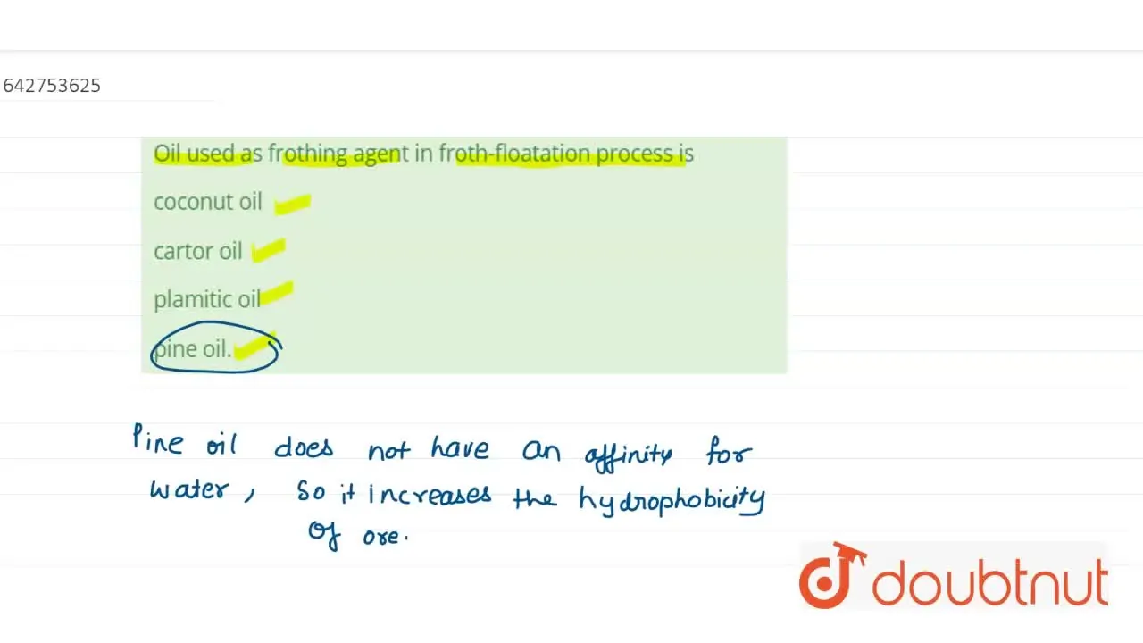 Oil used as frothing agent in frothfloatation process is