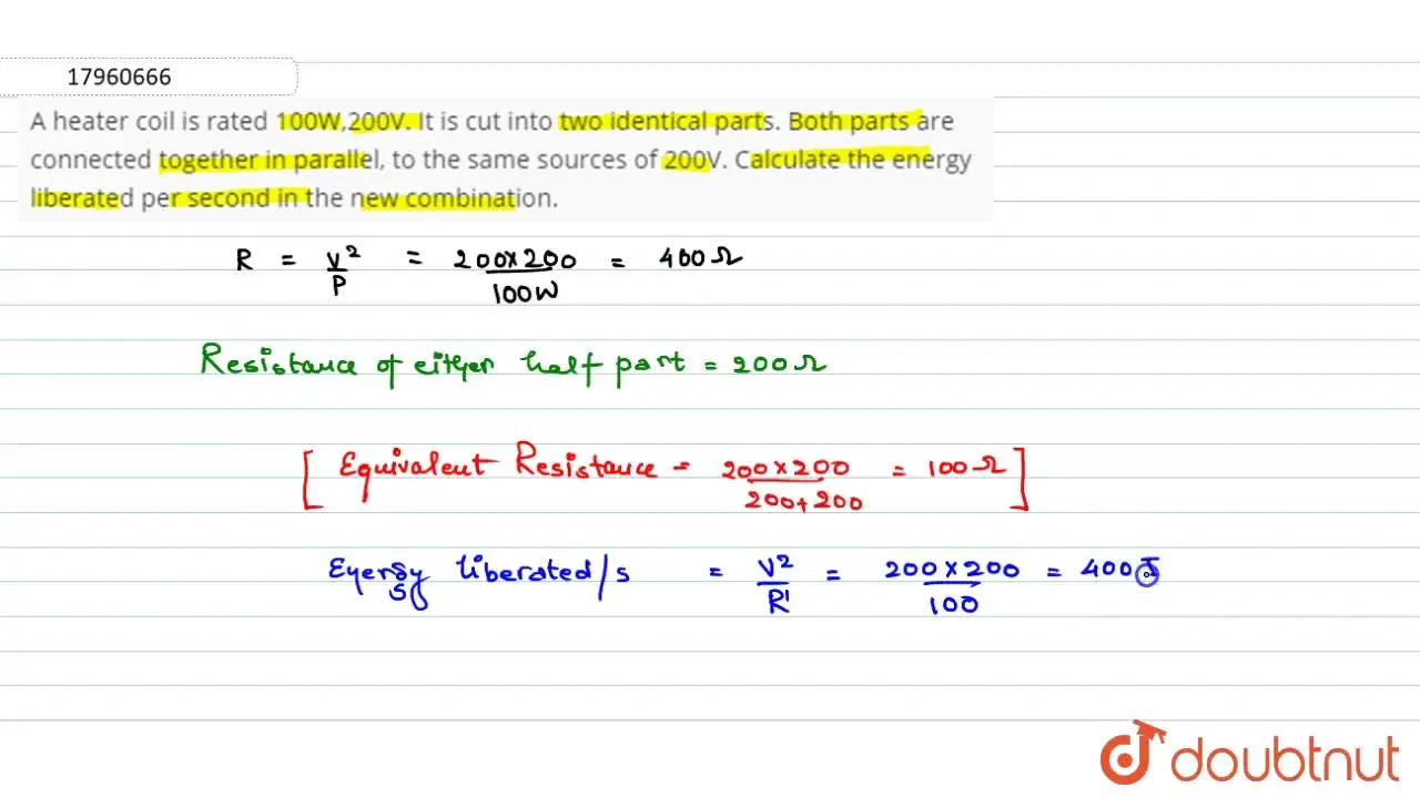 A heater coil is rated 100W,200V. It is cut into two identical parts.