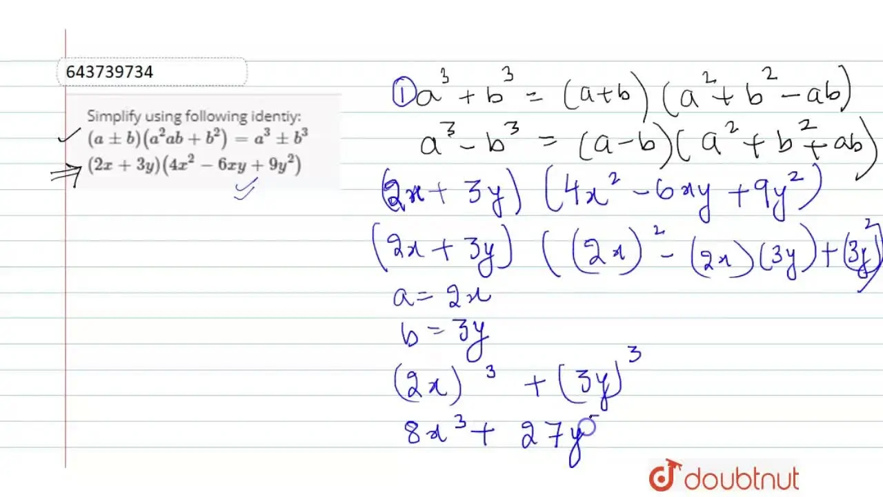 Simplify Using Following Identiy: (a +- B) (a^(2) Ab + B^(2)) = A^(3