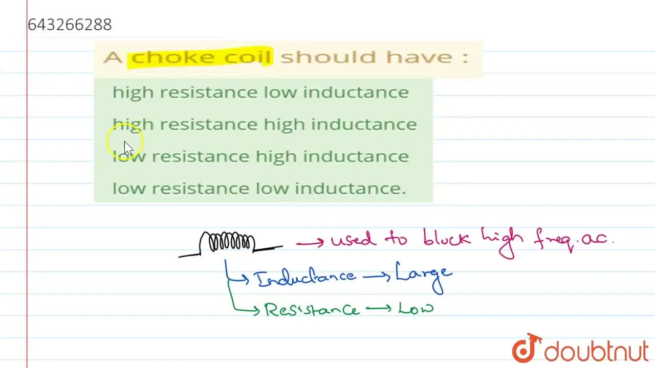 [Kannada] A choke coil should have