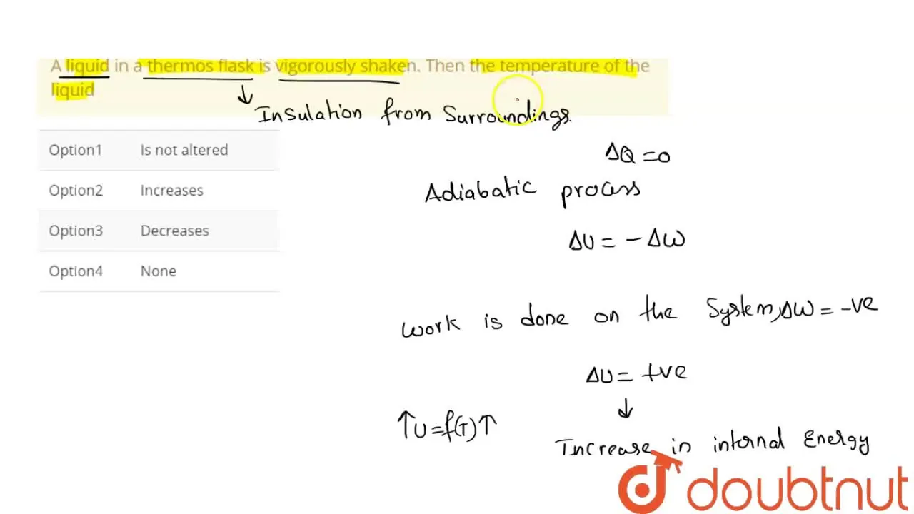 [Telugu] A liquid in a thermos flask is vigorously shaken. Then the t