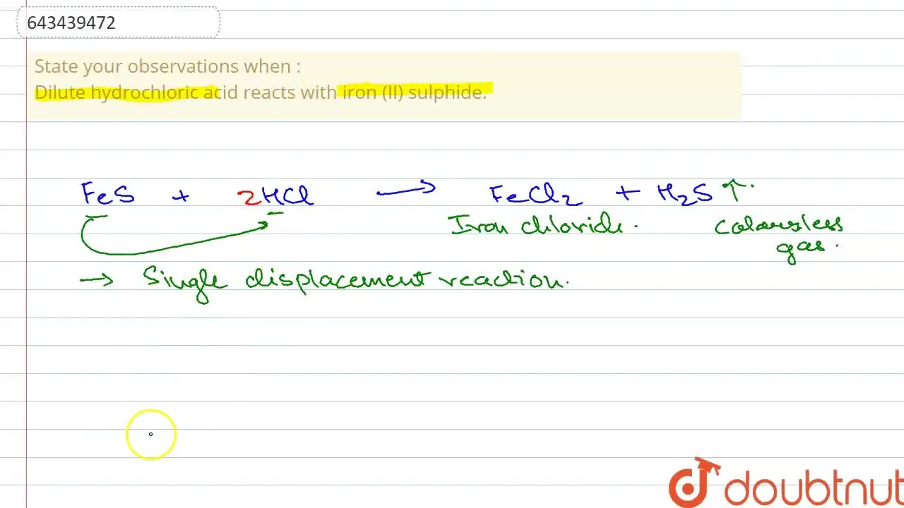 State your observations when Dilute hydrochloric acid reacts with