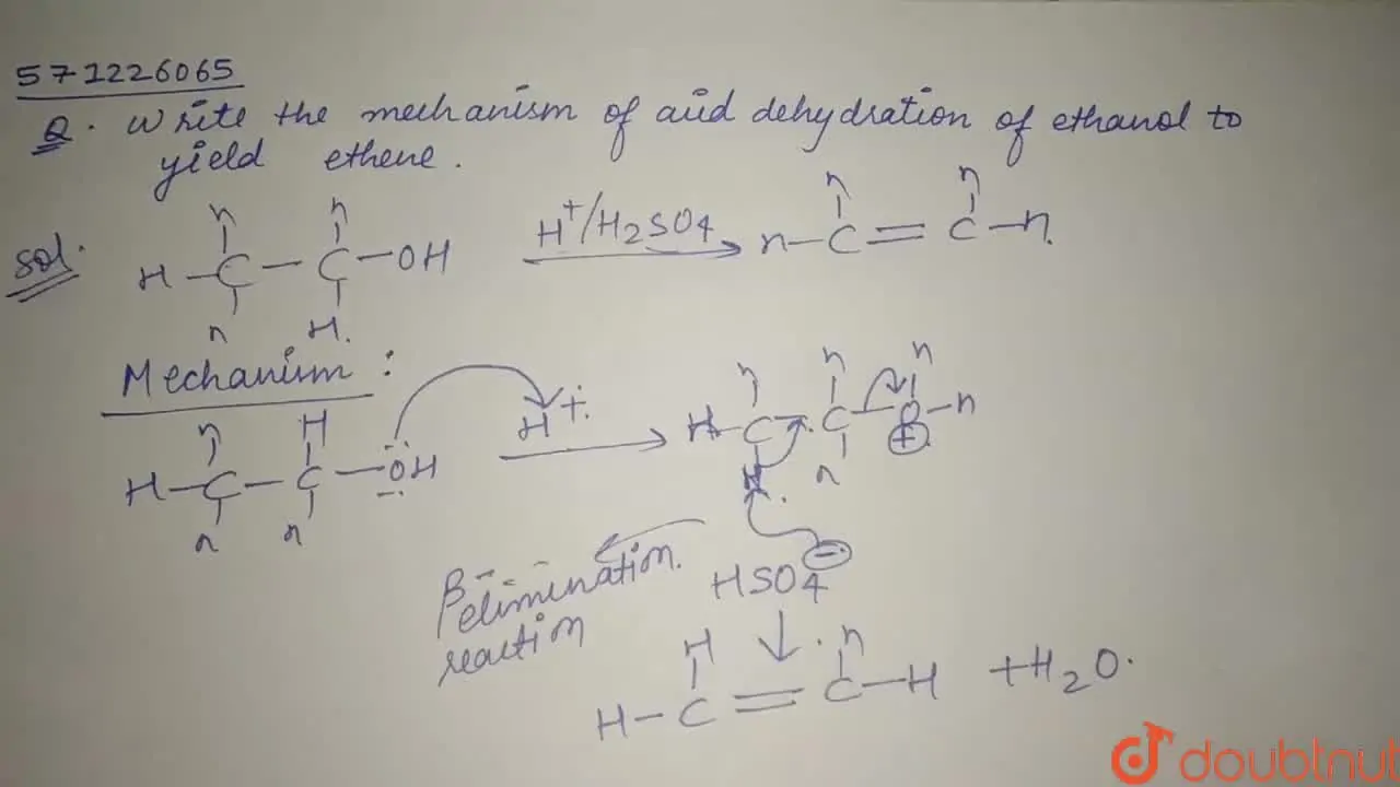 Write the mechanism of acid dehydration of ethanol to yield ethene.