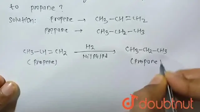 How Will You Convert Propene To Propane