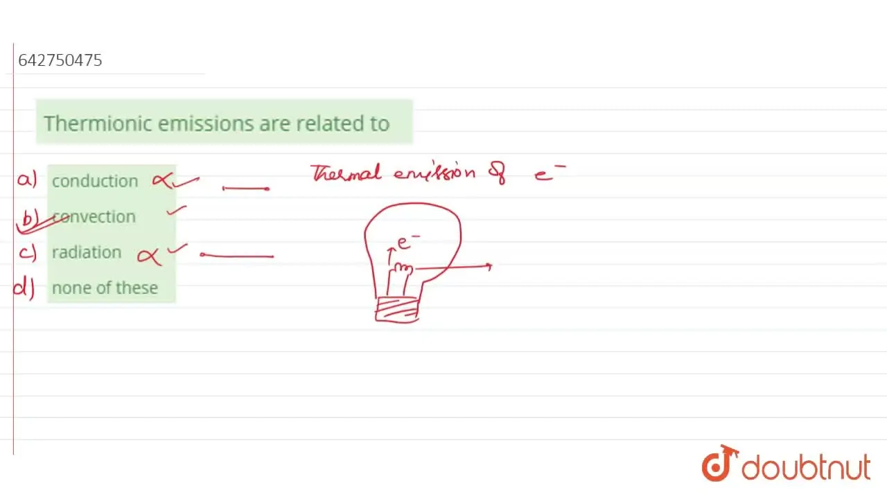 Thermionic emissions are related to