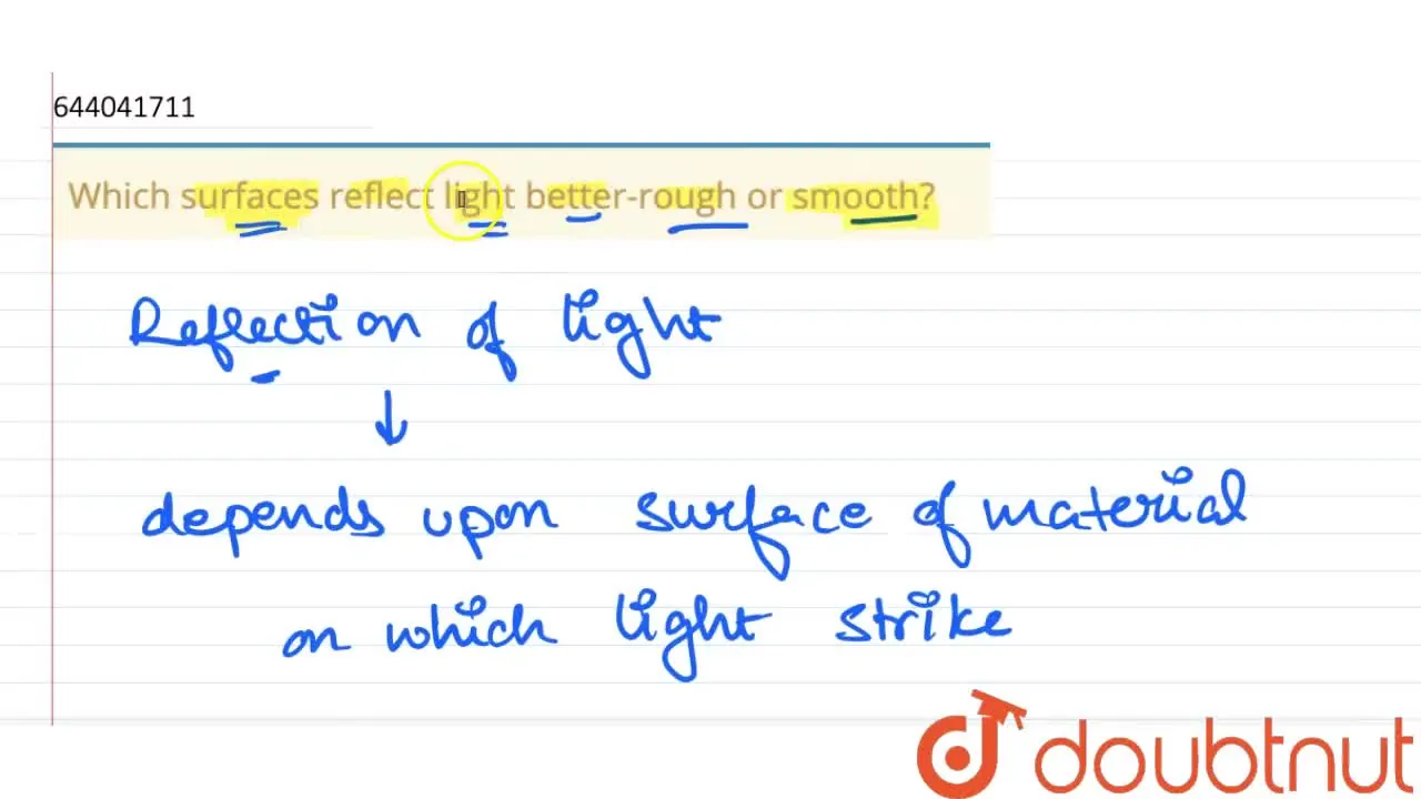 Which surfaces reflect light betterrough or smooth?