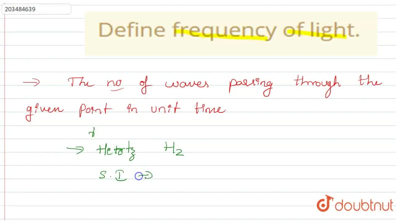 [Kannada] Define frequency of light.