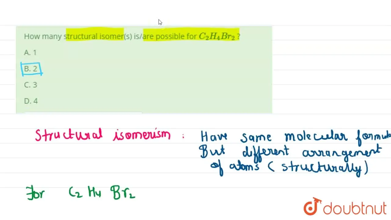 How many structural isomer s is are possible for C2H4Br2