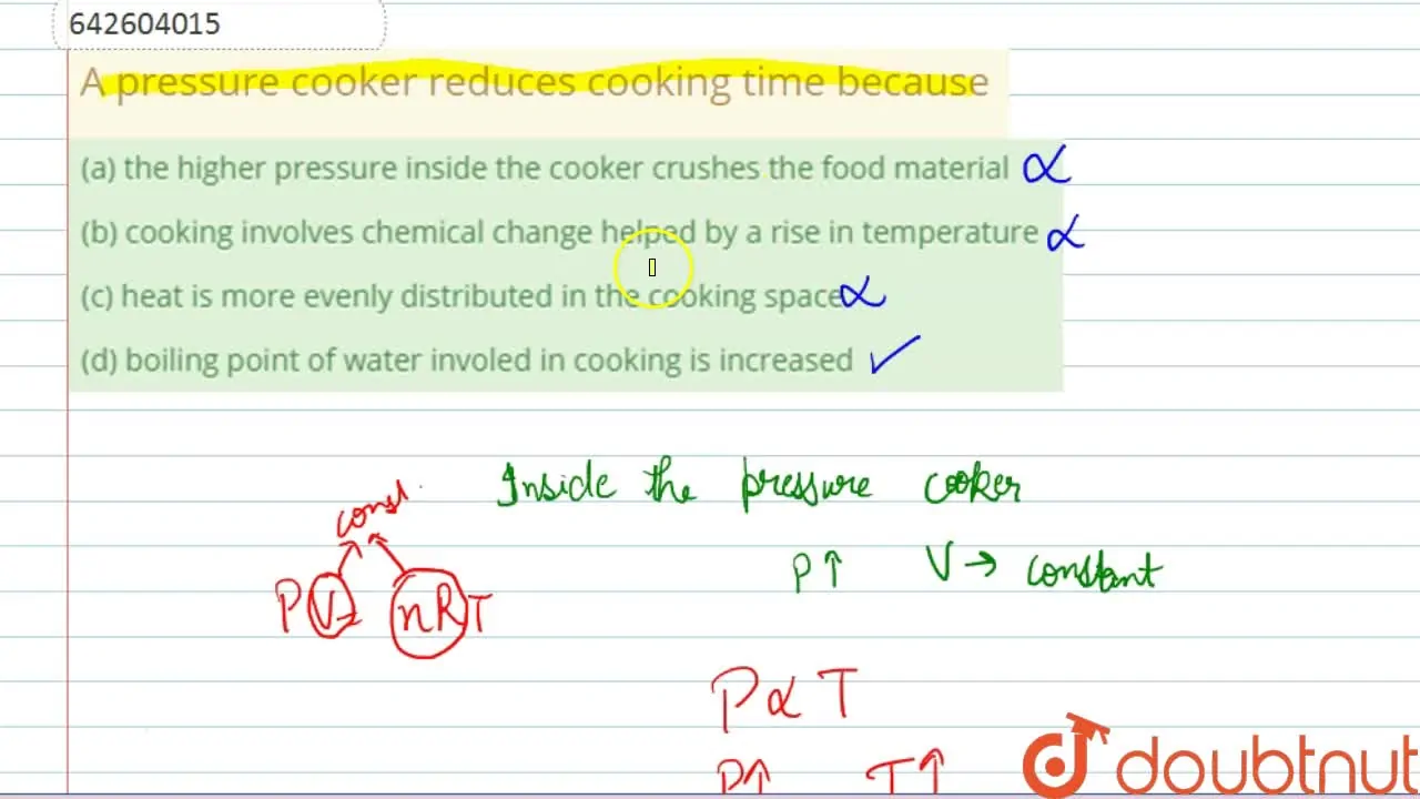 A pressure cooker reduces cooking time for food because