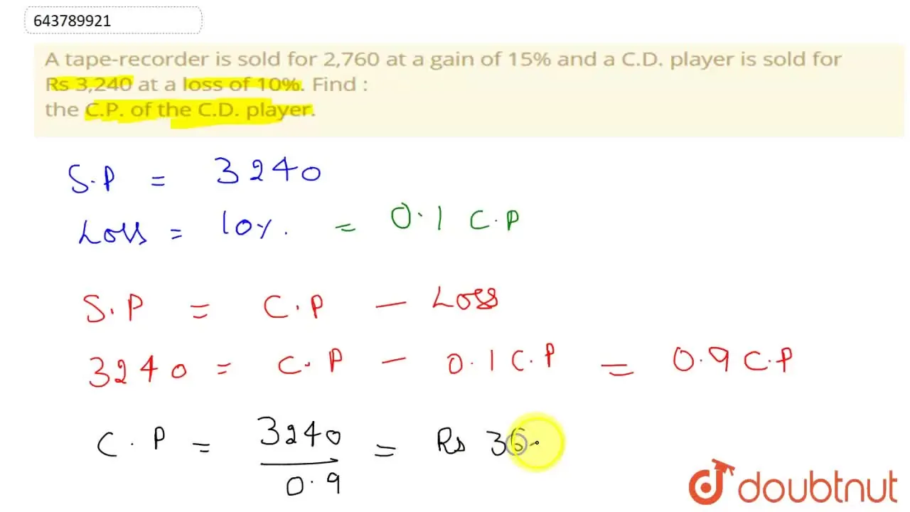 A taperecorder is sold for 2,760 at a gain of 15 and a C.D. player i