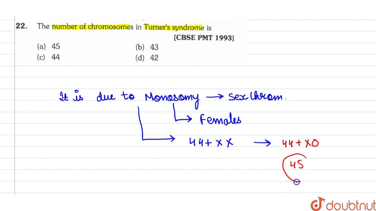 The number of chromosomes in Turner's syndrome is