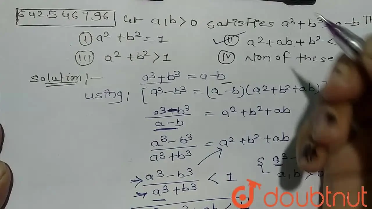 Let A, B Gt 0 Satisfies A^(3)+b^(3)=a-b. Then