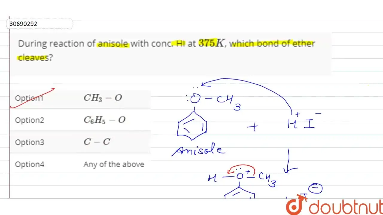 During Reaction Of Anisole With Conc HI At 375K Which Bond Of Ether