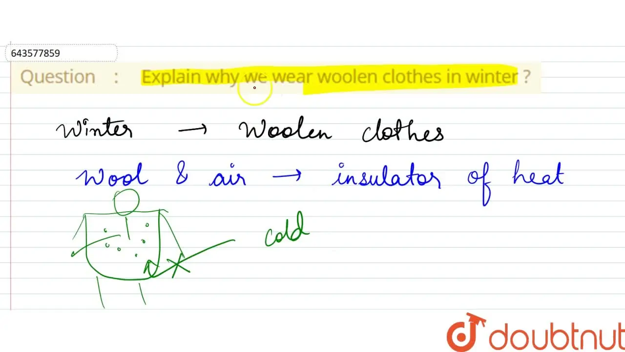 Explain why we wear woolen clothes in winter