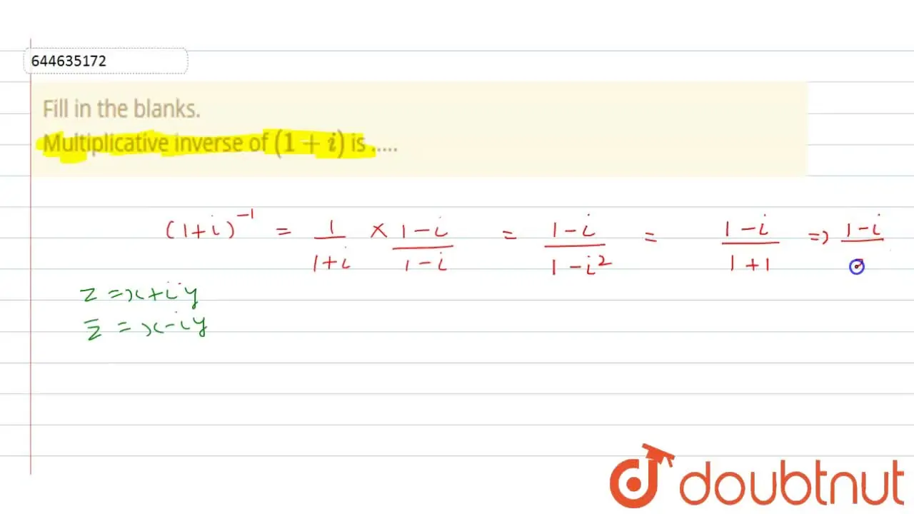 Fill in the blanks. Multiplicative inverse of (1+i) is .....