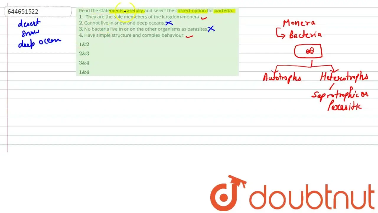 Read the statements carefully and select the correct option for bacteria.  `1.` They are the sole memebers of the kingdom-monera. `2`. Cannot live in  snow and deep oceans. `3`. No bacteria live