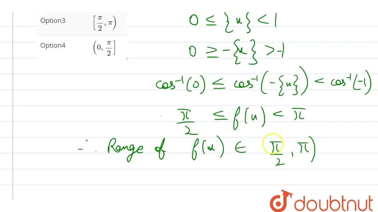 Range of the function f(x)= cos^(1)({x}) , where {.} is fractional
