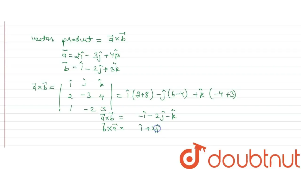 Find The Scalar And Vector Products Of Two Vectors Veca 2hati 3hatj 4