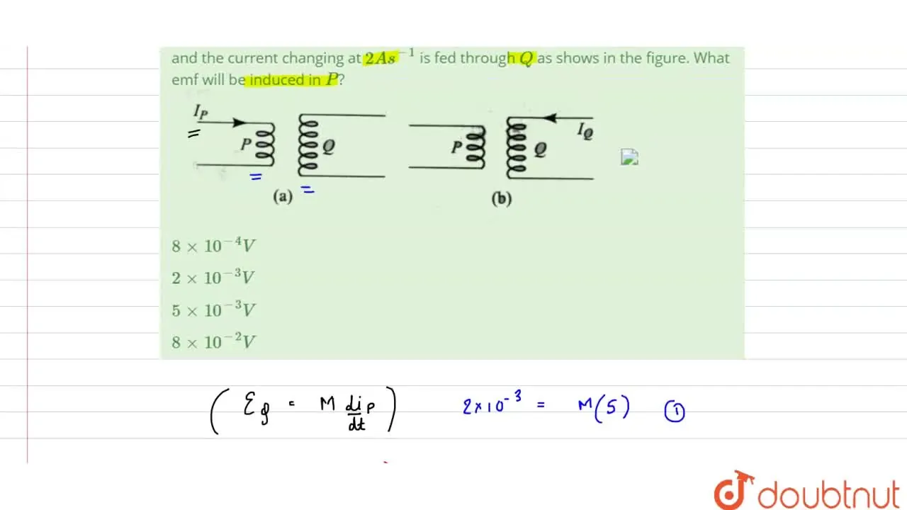 In Fig (a) and (b), two aircored solenoids P and Q have been shows. T