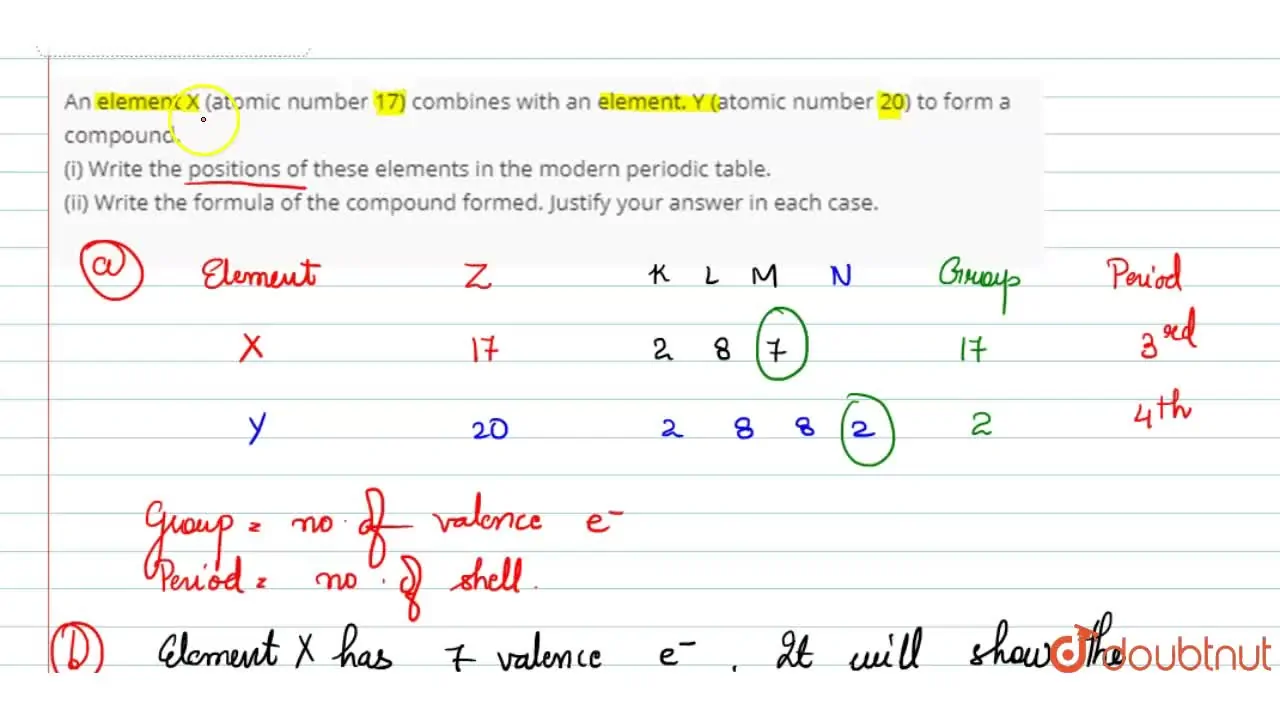 An element X (atomic number 17) combines with an element. Y (atomic nu