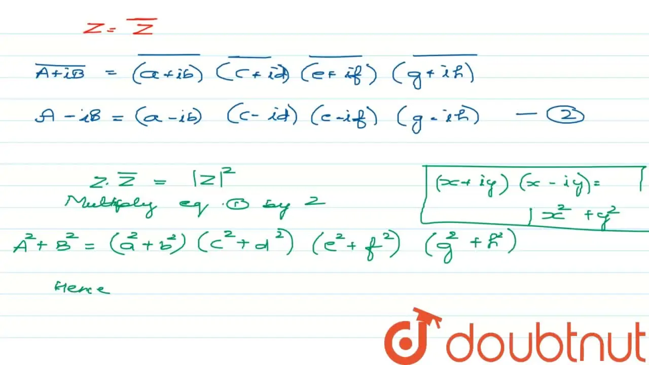 If (a + ib) (c + id) (e + if) (g + ih) = A + iB, then show that (a^2