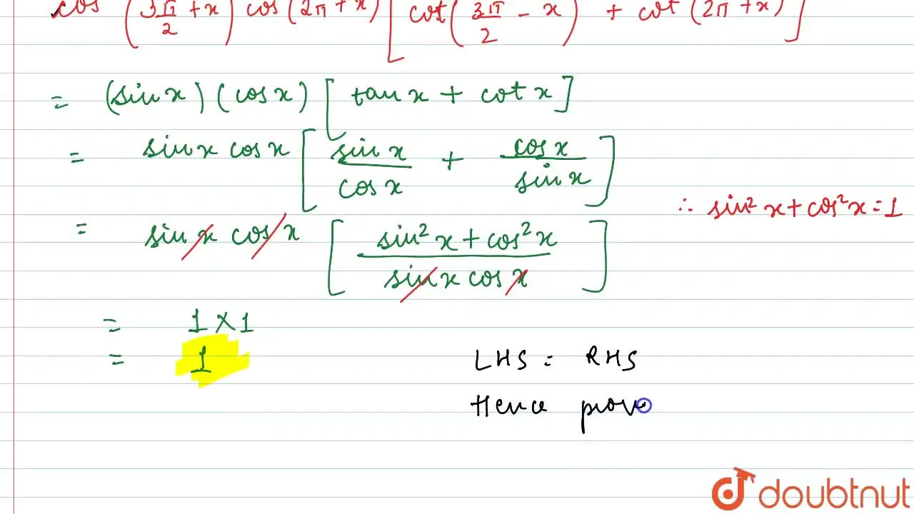 Prove that cos((3pi)/2+x)cos(2x+x)[cot((3pi)/2x)+cot(2pi+x)]=1