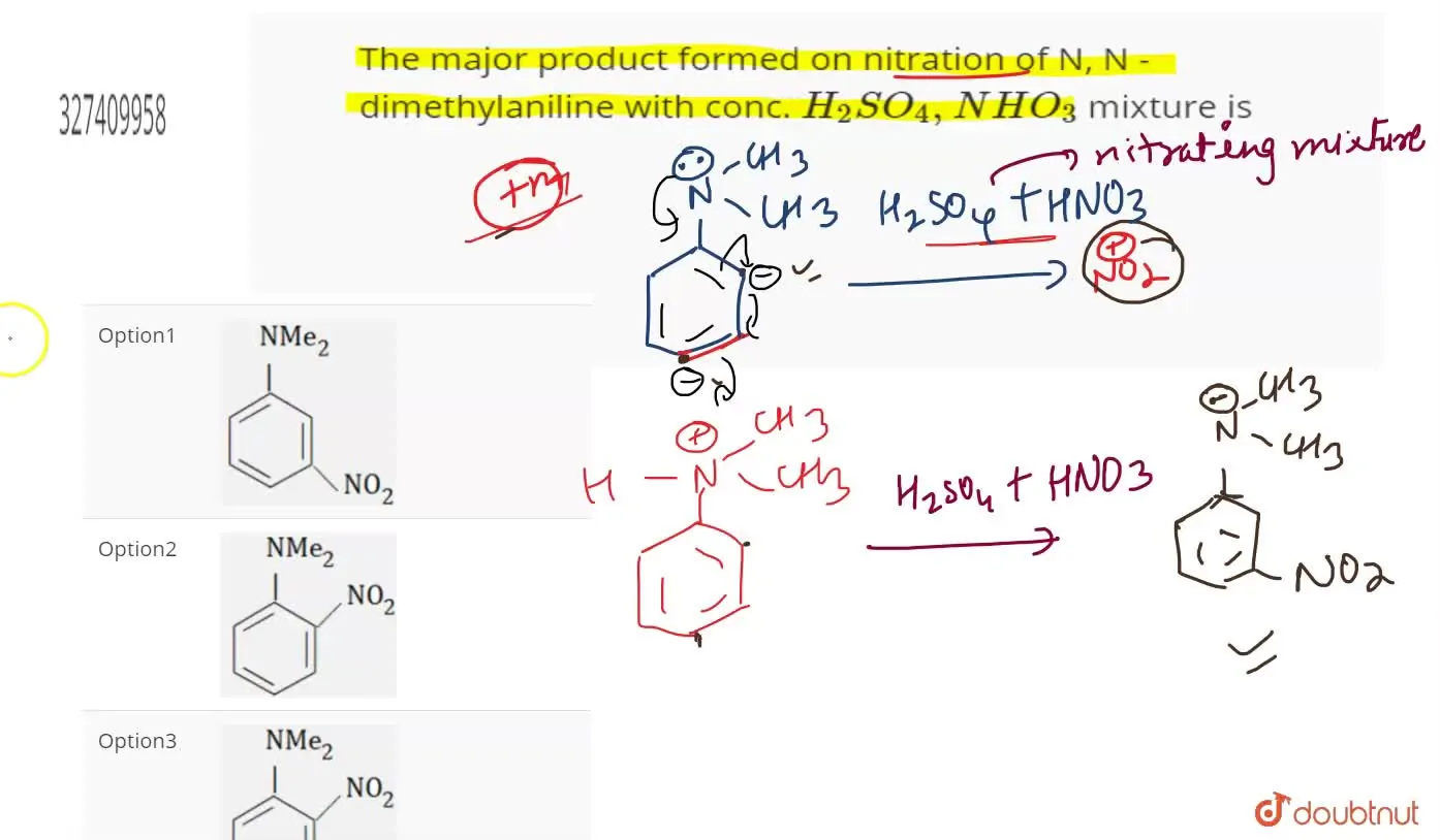 The major product formed on nitration of N, N - dimethylaniline with c