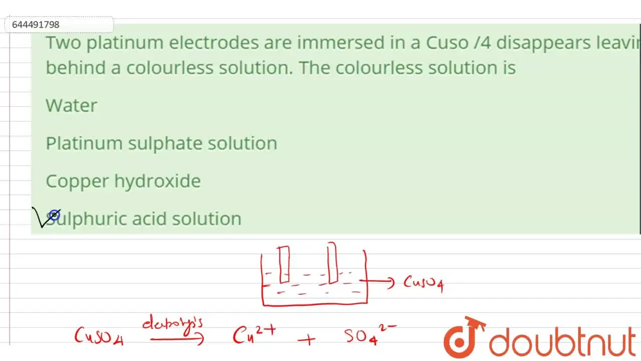 [Malayalam] Two platinum electrodes are immersed in a Cuso /4 disapp