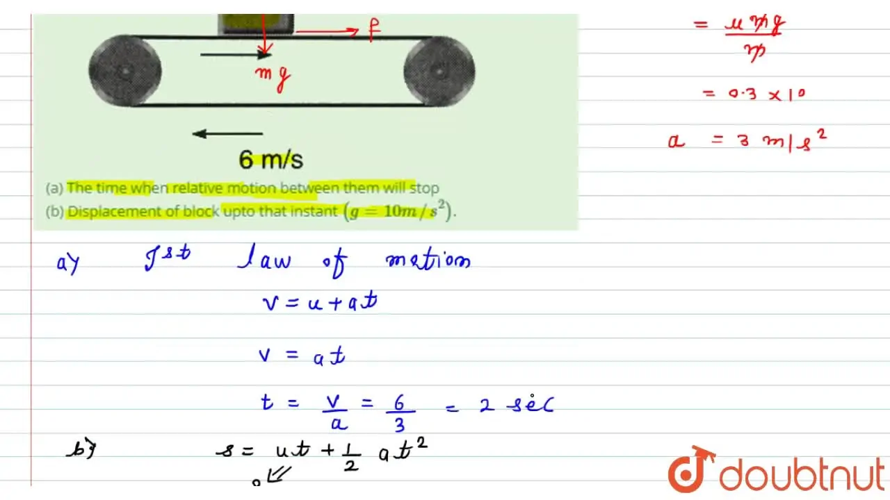 A conveyor belt is moving with constant speed of 6 m//s. A small block