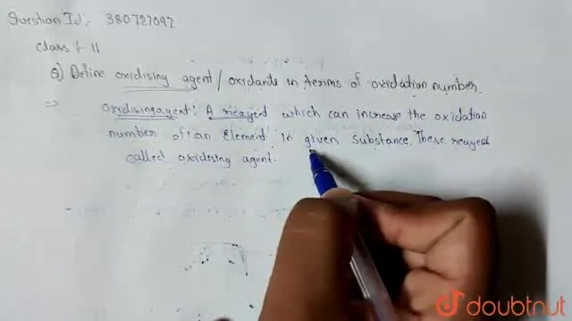 [Kannada] Define oxidising agent /oxidants in terms of oxidation numbe